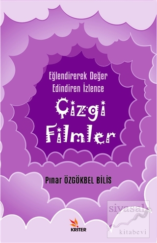 Çizgi Filmler - Eğlendirerek Değer Edindiren İzlence