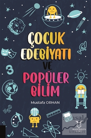 Çocuk Edebiyatı ve Popüler Bilim Mustafa Orhan