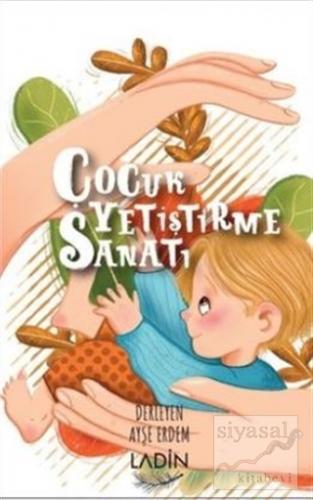 Çocuk Yetiştirme Sanatı