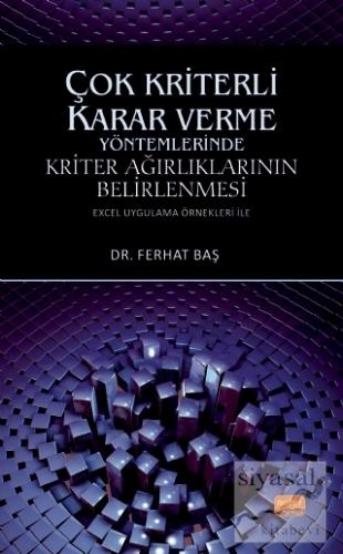 Çok Kriterli Karar Verme Yöntemlerinde Kriter Ağırlıklarının Belirlenmesi