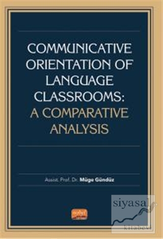 Communicative Orientation Of Language Classrooms: A Comparative Analysis