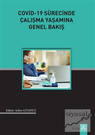 Covid-19 Sürecinde Çalışma Yaşamına Genel Bakış