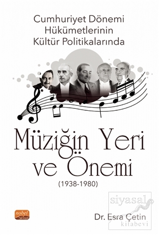 Cumhuriyet Dönemi Hükümetlerinin Kültür Politikalarında Müziğin Yeri ve Önemi (1938-1980)