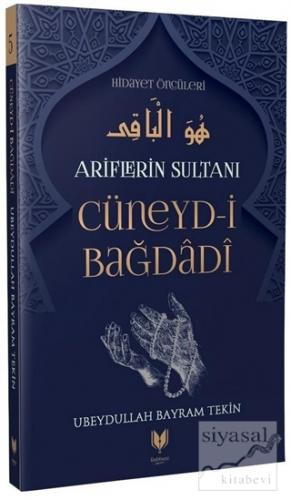 Cüneyd-i Bağdadi - Ariflerin Sultanı Hidayet Öncüleri 5 Ubeydullah Bay