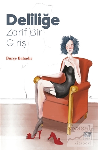 Deliliğe Zarif Bir Giriş