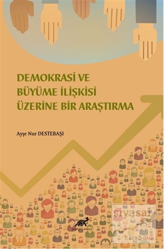 Demokrasi ve Büyüme İlişkisi Üzerine Bir Araştırma