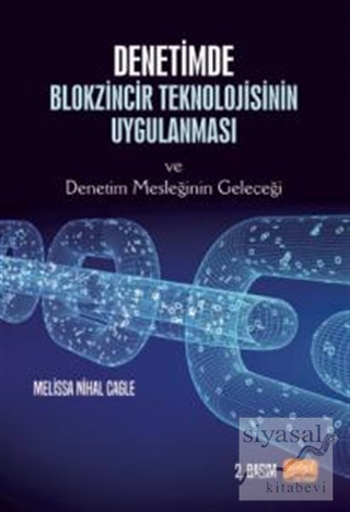 Denetimde Blokzincir Teknolojisinin Uygulanması ve Denetim Mesleğinin Geleceği