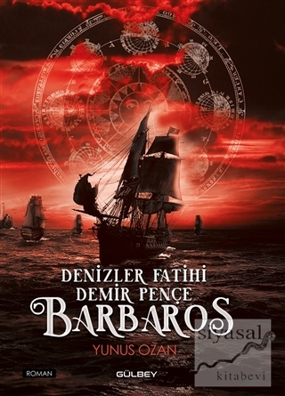 Denizler Fatihi Demir Pençe Barbaros Yunus Ozan