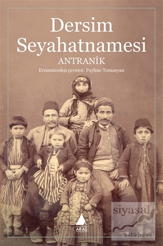 Dersim Seyahatnamesi Antranik
