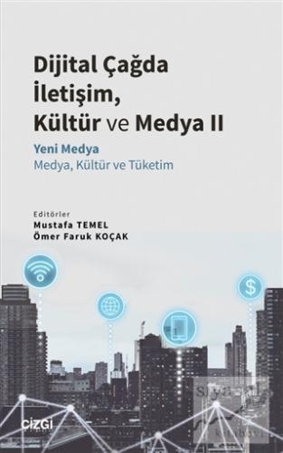 Dijital Çağda İletişim, Kültür ve Medya 2