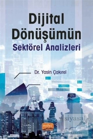 Dijital Dönüşümün Sektörel Analizleri