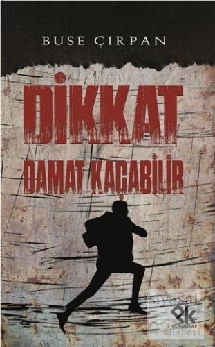 Dikkat Damat Kaçabilir
