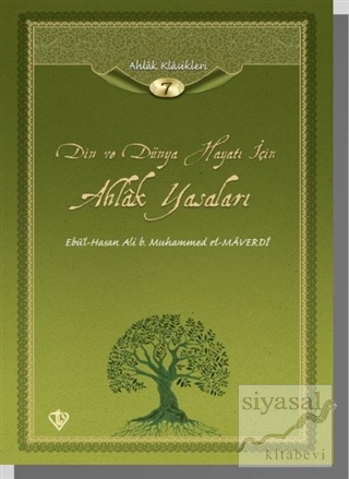 Din ve Dünya Hayatı İçin Ahlak Yasaları (Ciltli) Ebu'l-Hasan Ali B.Muh