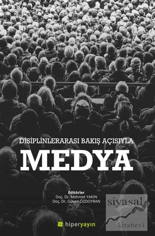 Disiplinlerarası Bakış Açısıyla Medya
