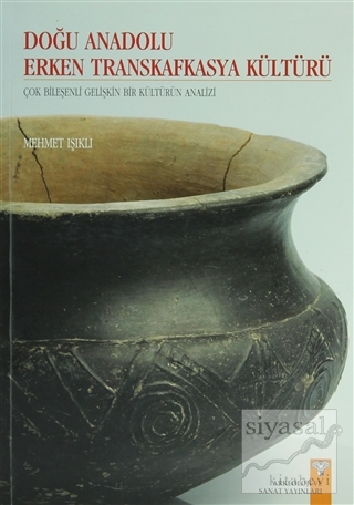 Doğu Anadolu Erken Transkafkasya Kültürü