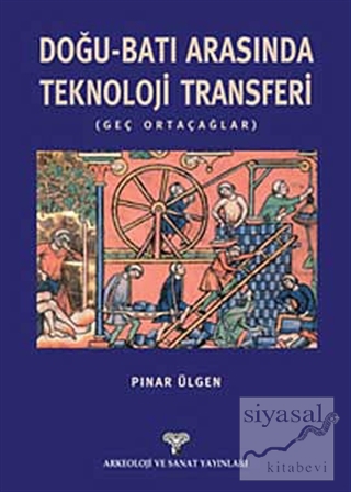 Doğu-Batı Arasında Teknoloji Transferi