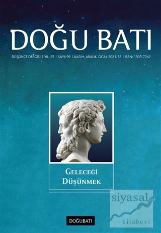 Doğu Batı Düşünce Dergisi Yıl: 25 Sayı: 99 Geleceği Düşünmek