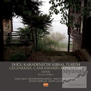 Doğu Karadeniz'de Kırsal Turizm Geleneksel Çamlıhemşin Konutları