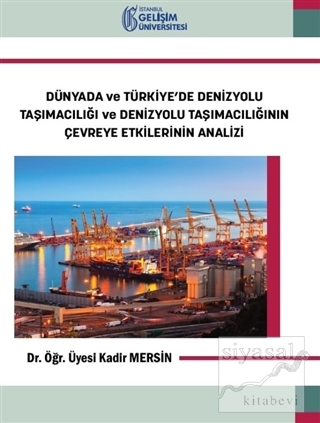 Dünyada ve Türkiye'de Denizyolu Taşımacılığı ve Denizyolu Taşımacılığı