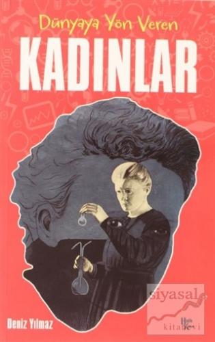 Dünyaya Yön Veren Kadınlar