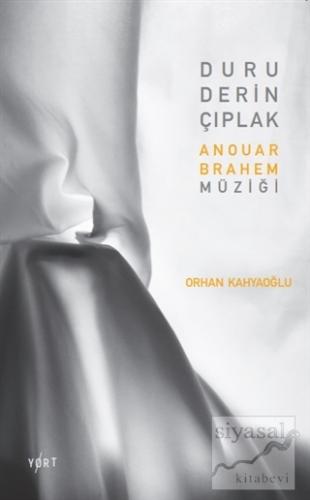 Duru, Derin, Çıplak: Anouar Brahem Müziği Orhan Kahyaoğlu