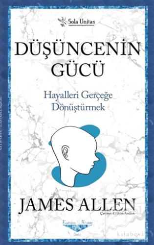 Düşüncenin Gücü - Kısaltılmış Klasikler Serisi