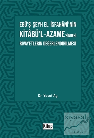 Ebü'ş-Şeyh El-İsfahani'nin Kitabü'l-Azame'sindeki Rivayetlerin Değerle