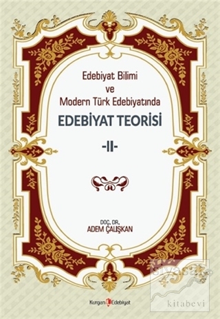 Edebiyat Bilimi ve Modern Türk Edebiyatında Edebiyat Teorisi 2 Adem Ça