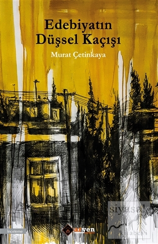 Edebiyatın Düşsel Kaçışı Murat Çetinkaya