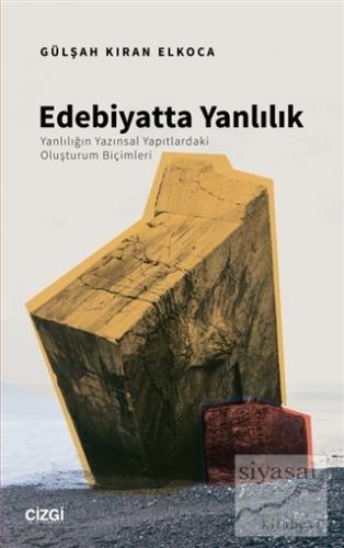 Edebiyatta Yanlılık Gülşah Kıran Elkoca