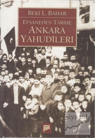 Efsaneden Tarihe Ankara Yahudileri Beki L. Bahar