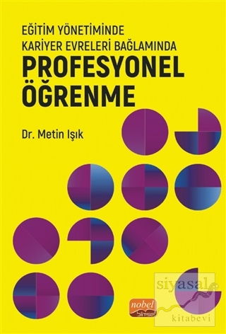 Eğitim Yönetiminde Kariyer Evreleri Bağlamında Profesyonel Öğrenme