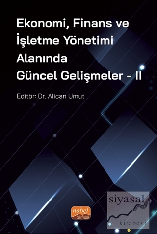 Ekonomi Finans ve İşletme Yönetimi Alanında Güncel Gelişmeler - 2