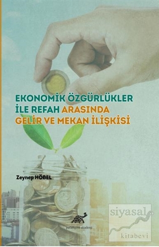 Ekonomik Özgürlükler ile Refah Arasında Gelir ve Mekan İlişkisi