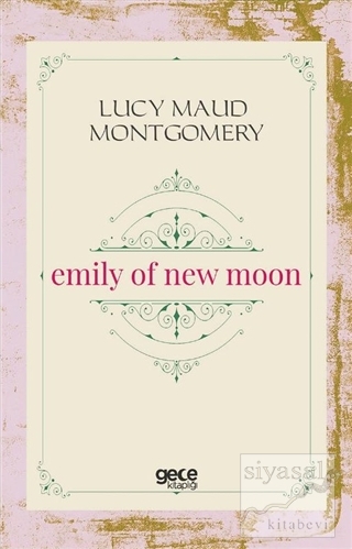 Emily Of New Moon Lucy Maud Montgomery