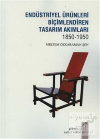 Endüstriyel Ürünleri Biçimlendiren Tasarım Akımları 1850-1950