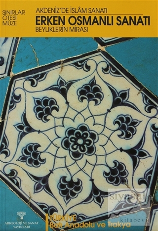 Erken Osmanlı Sanatı Beyliklerin Mirası