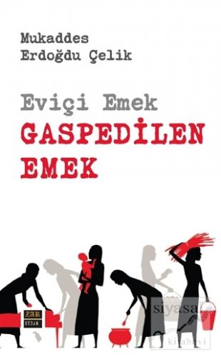 Eviçi Emek - Gaspedilen Emek