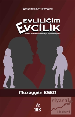 Evliliğim Evcilik