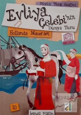 Evliya Çelebi'nin Dünya Turu - Hollanda Macerası İsmail Bilgin