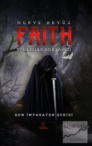 Faith - Vadedilen Kurtarıcı (Ciltli)