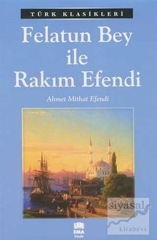 Felatun Bey ile Rakım Efendi Ahmet Mithat