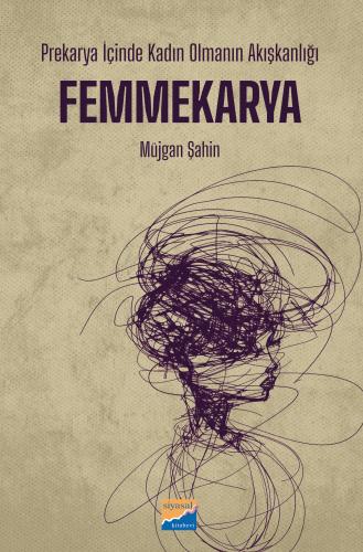 Prekarya İçinde Kadın Olmanın Akışkanlığı
