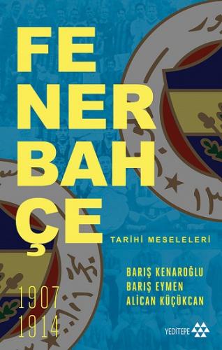 Fenerbahçe Tarihi Meseleleri Yeditepe Yayınevi Kolektif