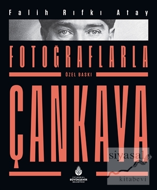 Fotoğraflarla Çankaya (Özel Baskı) (Ciltli)