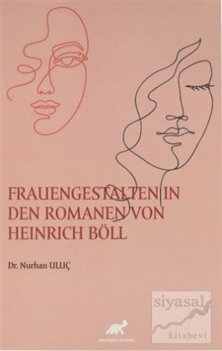 Frauengestalten İn Den Romanen Von Heinrich Böll Nurhan Uluç