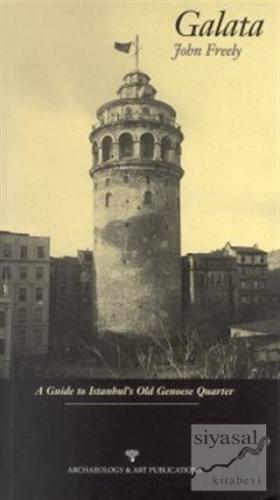 Galata A Guide to Istanbul's Old Genoese Quarter