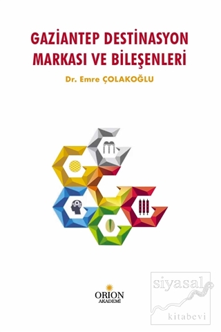 Gaziantep Destinasyon Markası ve Bileşenleri