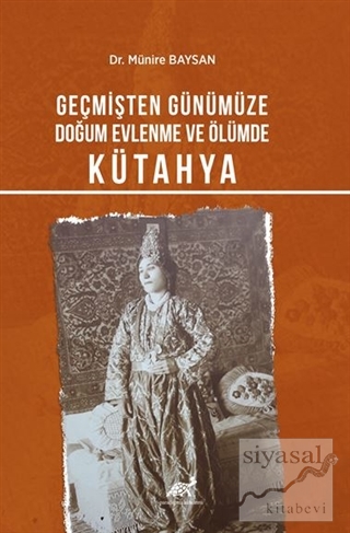 Geçmişten Günümüze Doğum, Evlenme ve Ölümde Kütahya