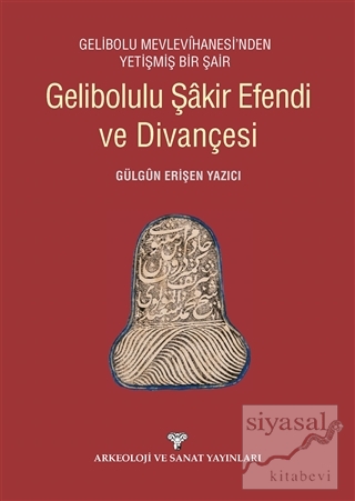 Gelibolulu Şakir Efendi ve Divançesi